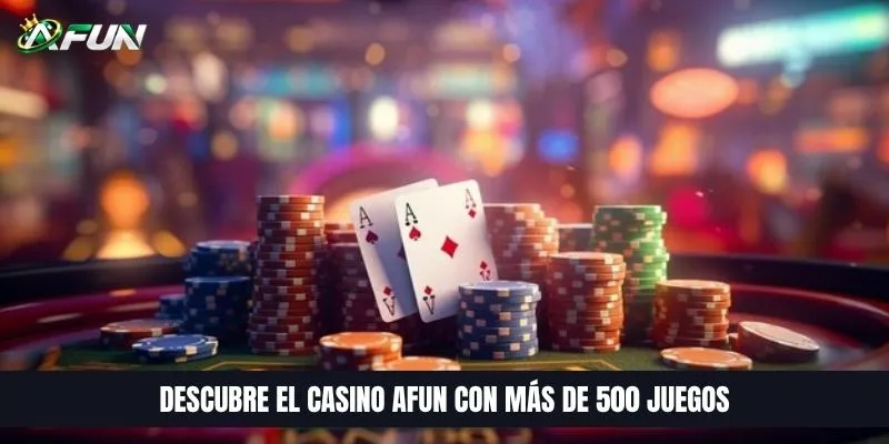 Descubre el Casino AFUN con más de 500 juegos