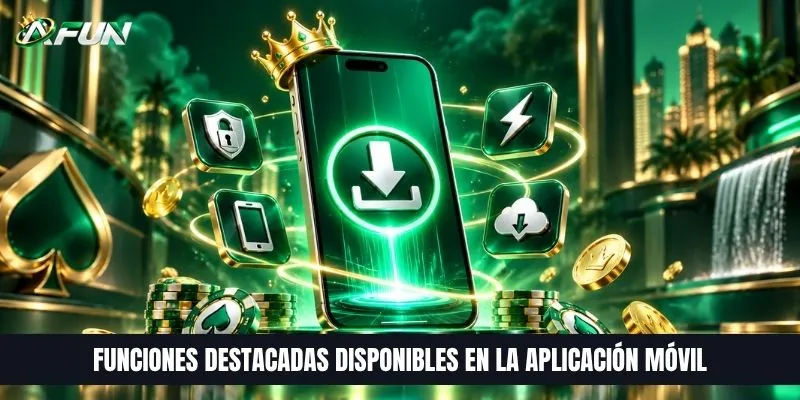 Funciones destacadas disponibles en la aplicación móvil