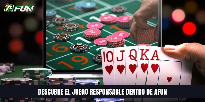 Descubre el juego responsable dentro de AFUN