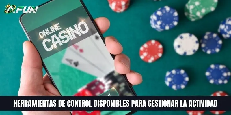 Herramientas de control disponibles para gestionar la actividad